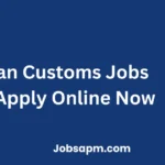 Pakistan Customs Jobs 2025 | Apply Online Now