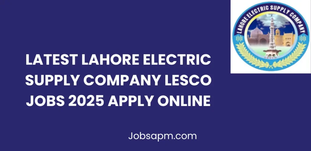 Latest Lahore Electric Supply Company LESCO Jobs 2025 Apply Online